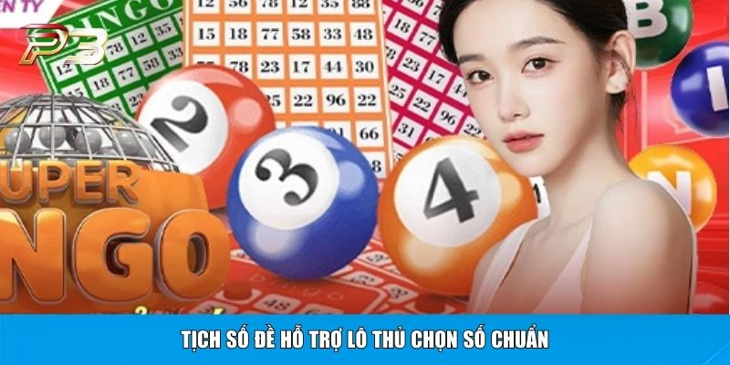 Tịch số đề hỗ trợ lô thủ chọn số chuẩn