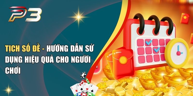 Tịch Số Đề - Hướng Dẫn Sử Dụng Hiệu Quả Cho Người Chơi