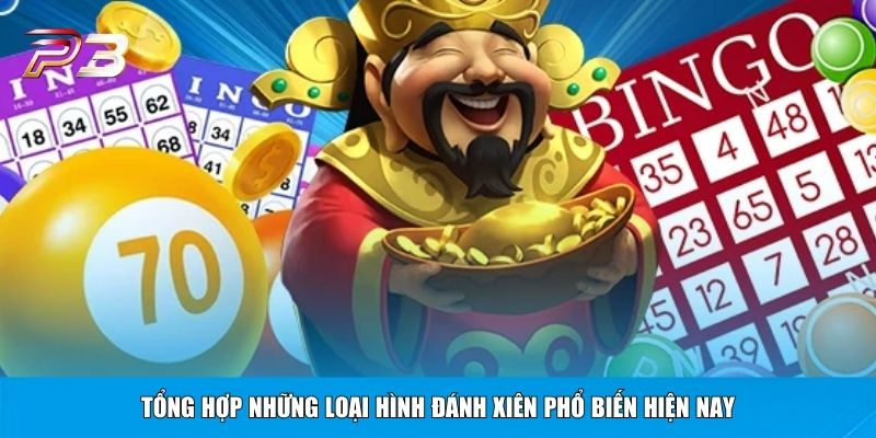 Tổng hợp những loại hình đánh xiên phổ biến hiện nay